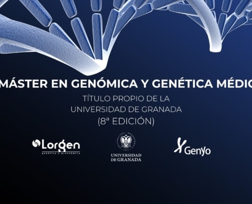 ESPECIALÍZATE EN GENÉTICA MÉDICA CON EL MÁSTER PROPIO EN GENÓMICA Y GENÉTICA MÉDICA DE UNIVERSIDAD DE GRANADA
